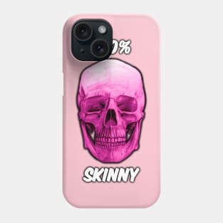 100% SKINNY Phone Case