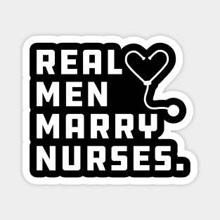 Nurse Husband - Real Men Marry Nurses. Magnet