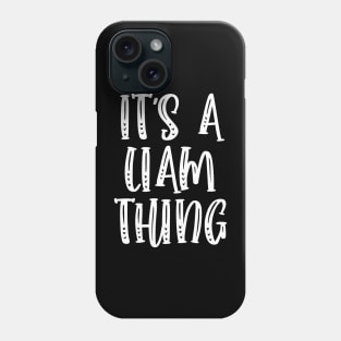 IT'S A LIAM THING Funny Birthday Men Name Gift Idea Phone Case