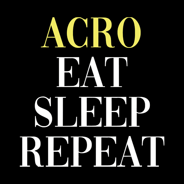 Acro Eat Sleep Repeat - Yoga Lifestyle by leohat89-02