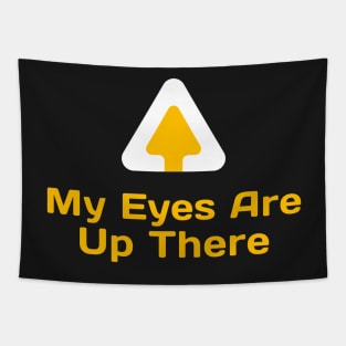 My Eyes are Up There Mask Tapestry