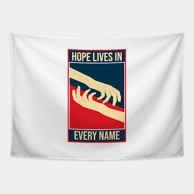 'Hope Lives In Every Name' Human Trafficking Shirt Tapestry by ourwackyhome