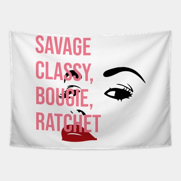 Savage Classy, Bougie, Ratchet Tapestry by For the culture tees