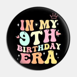 In My 9Th Birthday Era Nine 9 Years Old Birthday Pin