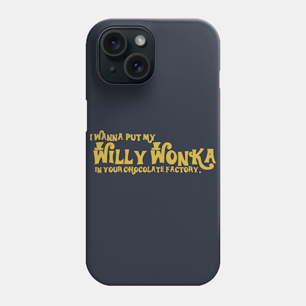 My Willy Wonka Phone Case by JasonLloyd