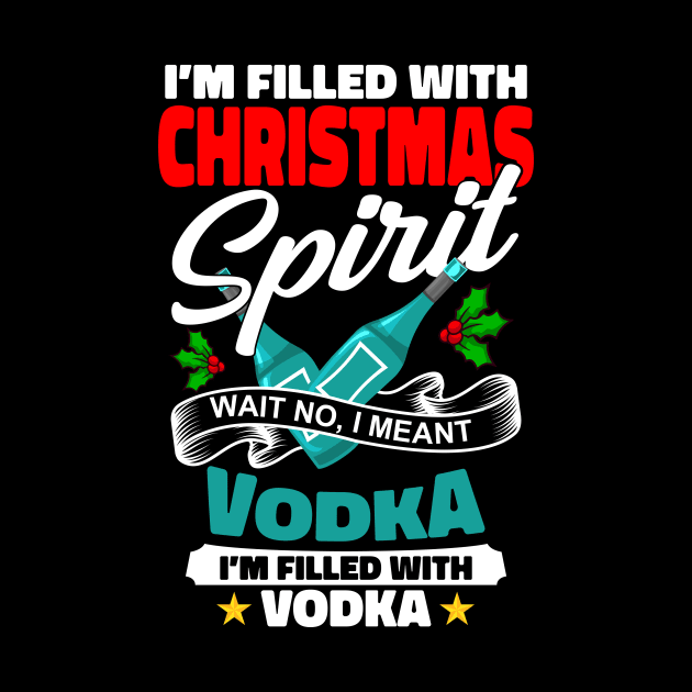 I'm Filled With Christmas Vodka Funny Gift by Delightful Designs