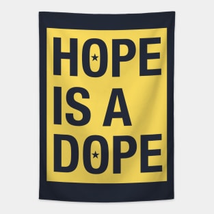 HOPE IS. DOPE Tapestry