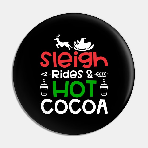 Sleigh rides and hot cocoa Christmas gift Pin by TeeGuarantee