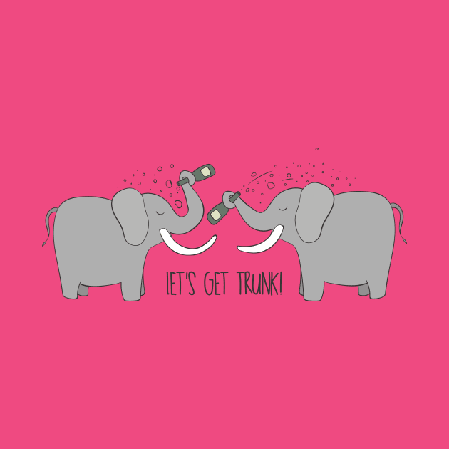 Let's Get Trunk- Funny Elephant Party Gift by Dreamy Panda Designs