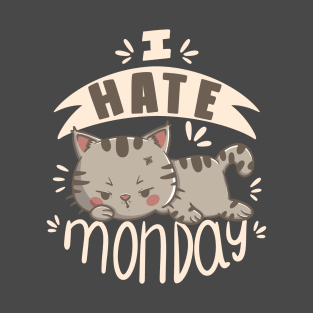 I hate Monday T-Shirt