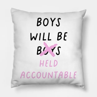 boys will be held accountable Pillow