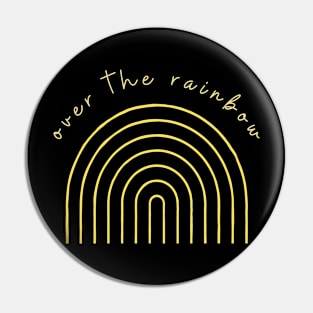 Over the rainbow Pin