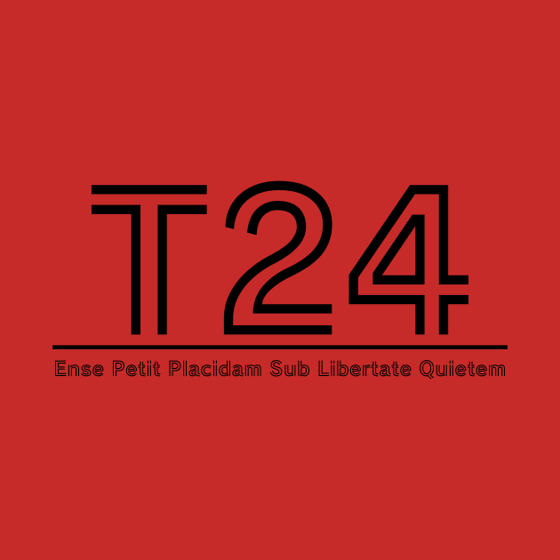 T24 - Ense Petit Placidam Sub Libertate Quietem - TrO by Political Heretic