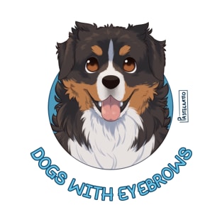 Dogs with Eyebrows - Bernese Mountain Dog T-Shirt