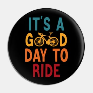 Retro Vintage It's A Good Day To Ride Pin