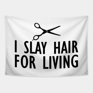 Hairstylist - I slay hair for living Tapestry