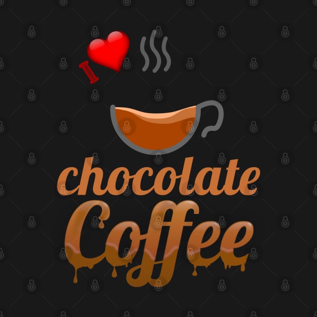 I Love Chocolate Coffee by FlyingWhale369