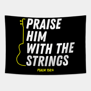 Psalm 150:4 Praise Him With The Strings Bible Verse Christian Quote Tapestry