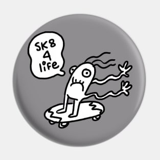 Skate for life Pin