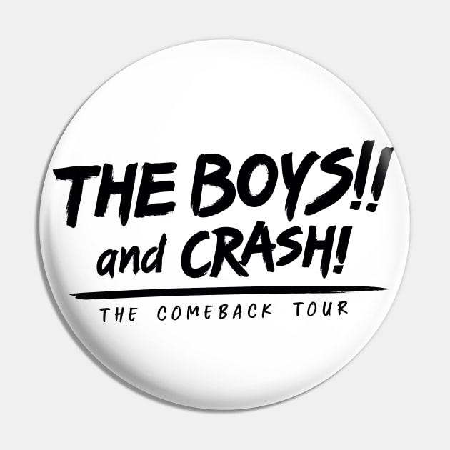 The Boys!! and Crash! - Comeback Tour of Crash and the Boys (Light Color Shirts) Pin by forgottenart