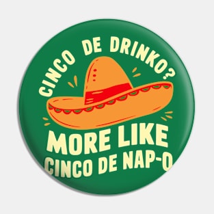 Cinco De Mayo For Nap And Siesta Lover Pin