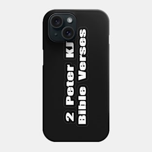 2 Peter KJV Bible Verses Text Phone Case