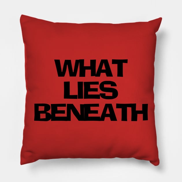 What Lies Beneath Pillow by nickmeece