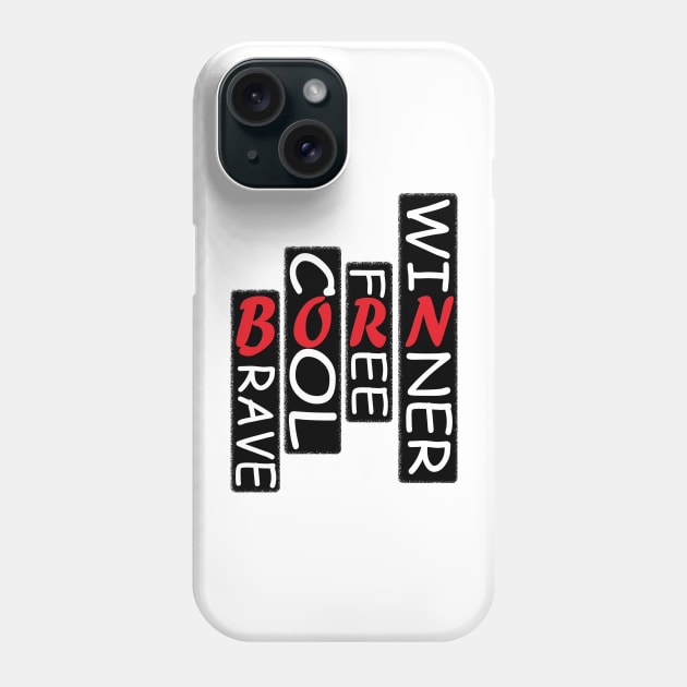 Born Winner Phone Case by Day81