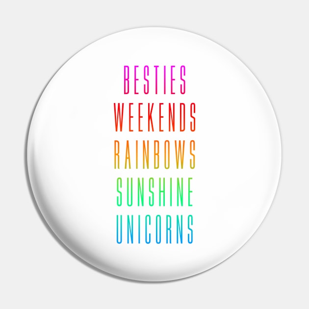 Cute Girls Tee: Besties, Weekends, Rainbows, Sunshine, Unicorns Pin by The90sMall