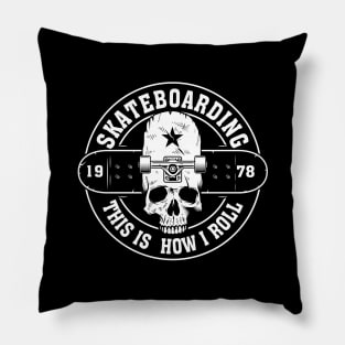 This Is How I Roll Skater Tee Perfect Skateboard Graphic Pillow