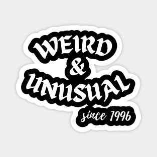 Weird and Unusual since 1996 - White Magnet