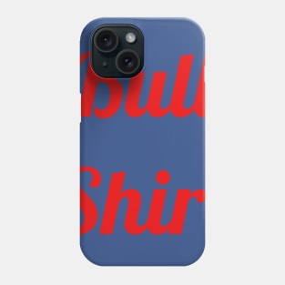 Bull Shirt Phone Case