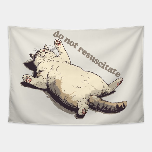 Do Not Resuscitate - Lazy Ass Cat Design Tapestry by DankFutura