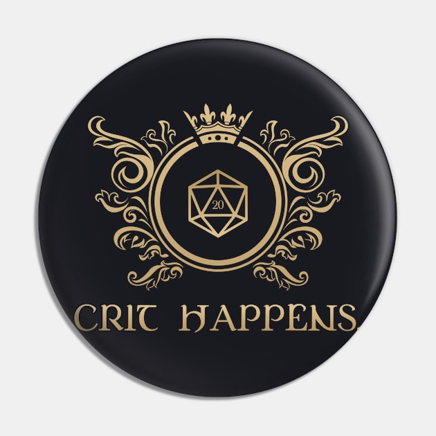 Crit Happens D20 Dice RPG Tabletop RPG Addict Pin by pixeptional