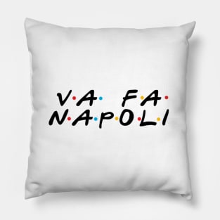 Va Fa Napoli Pillow