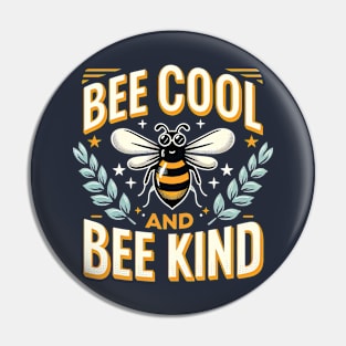 Bee Cool and Bee Kind Pin