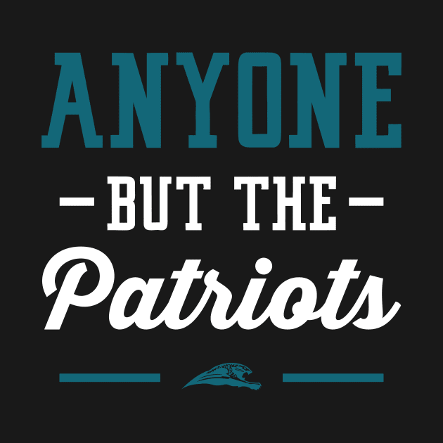 Anyone But The Patriots - Jacksonville by anyonebutthepatriots