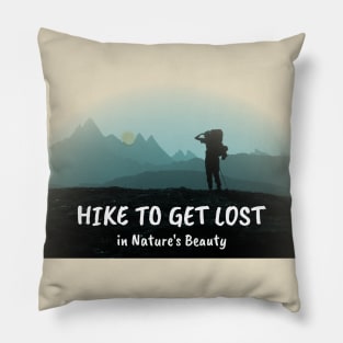 Hike to Get Lost in Nature's Beauty Pillow