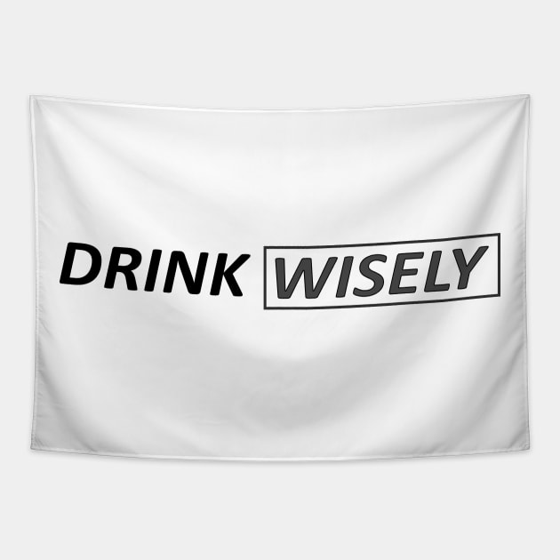 Drink Wisely - Inspirational Quotes Anime Best Anime Quotes Tapestry by oneskyoneland