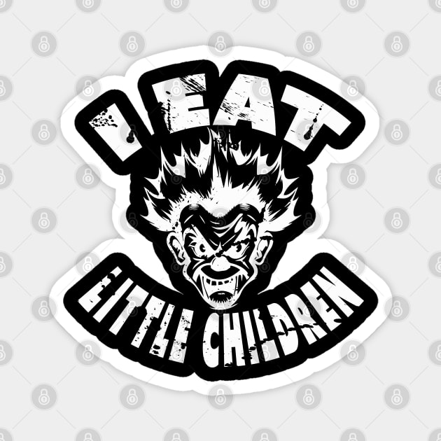 Evil Clown with a Gritty Slogan Magnet by Vooble