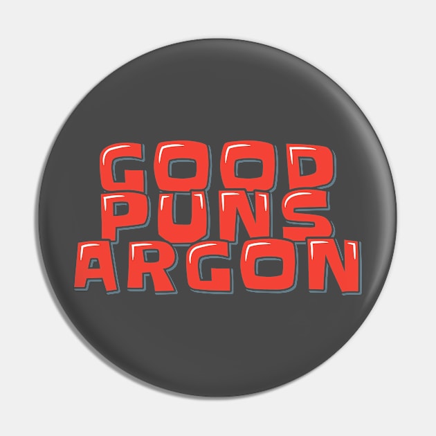 Chemistry Joke Good Puns Argon Pin by ardp13