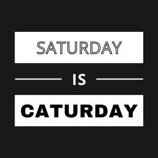 Saturday is Caturday T-Shirt