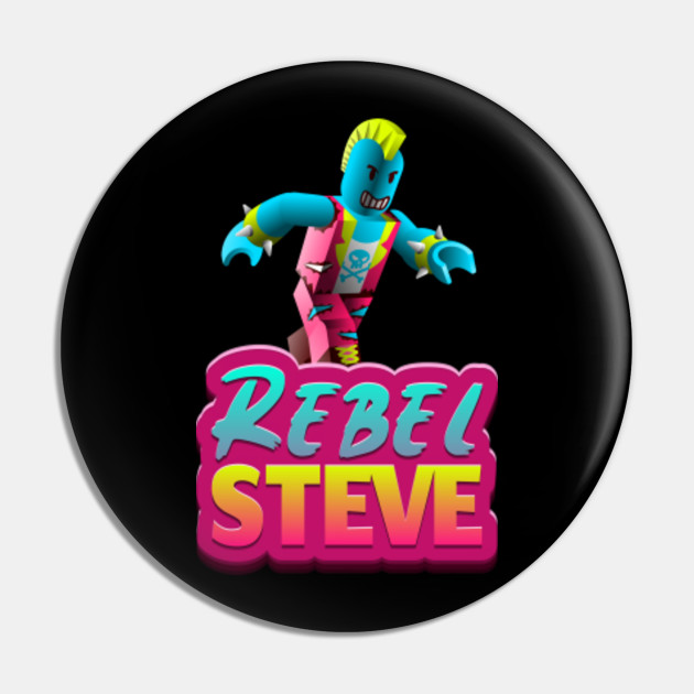 Rebel Steve Roblox Pin Teepublic Au - steve in roblox