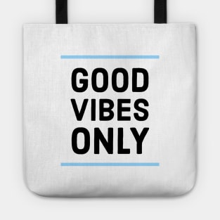 Good vibes only Tote