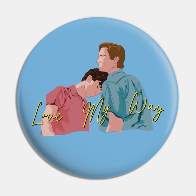 Love My Way - Call me By your Name Pin by Arraia