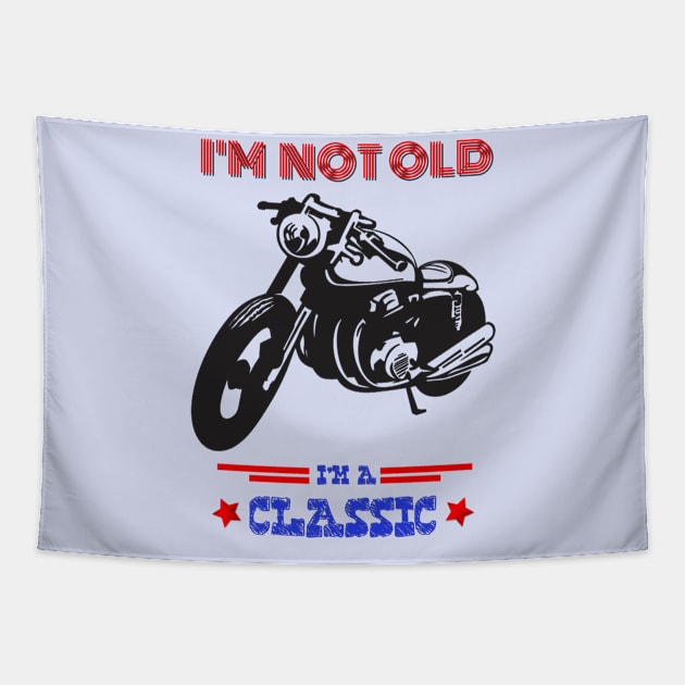 Motorcycle I'm not old I'm a classic Tapestry by RedwaneShop