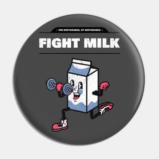 Fight Milk Pin