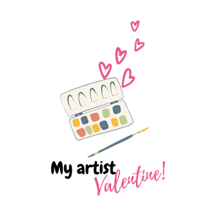 My artist Valentine, valentine's day, black text T-Shirt