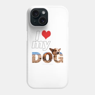 I love (heart) my dog - Corgi oil painting wordart Phone Case