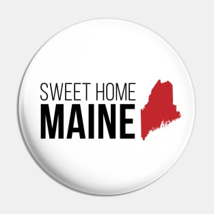 Sweet Home Maine Pin